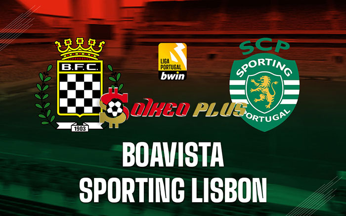 Máy Tính Soi Kèo: Boavista vs Sporting CP, 3h15 ngày 31/10/2023