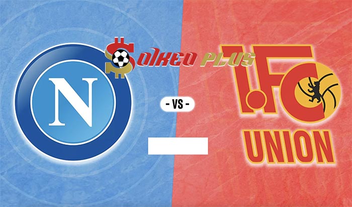 Máy Tính Soi Kèo: Napoli vs Union Berlin, 0h45 ngày 09/11/2023