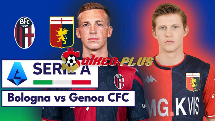 Soi Kèo: Bologna vs Genoa, 2h45 ngày 06/01/2024