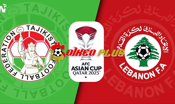 Soi Kèo: Tajikistan vs Lebanon, 22h ngày 22/01/2024