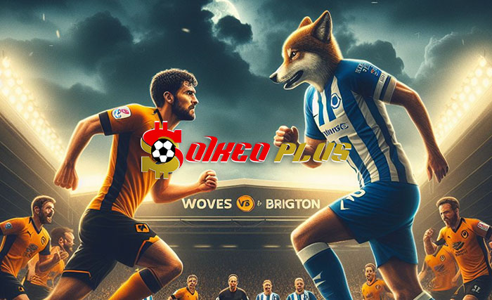 Soi Kèo: Wolves vs Brighton, 2h45 ngày 29/02/2024