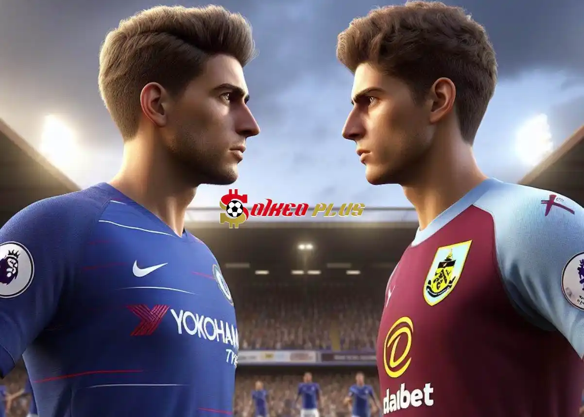 Soi Kèo Dự Đoán: Chelsea vs Burnley, 22h ngày 30/03/2024