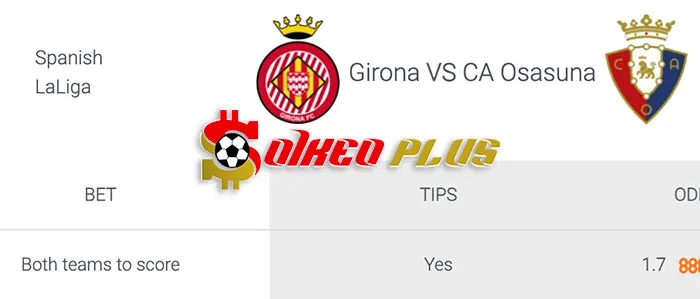 AI Soi Kèo: Girona vs Osasuna, 3h ngày 10/03/2024