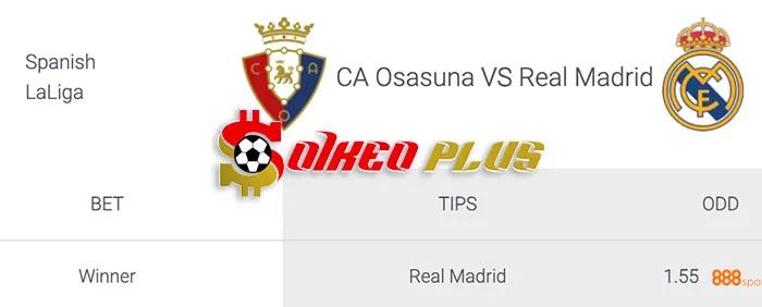 Soi Kèo Osasuna vs Real Madrid, 20h ngày 16/03: Đối thủ dễ chơi