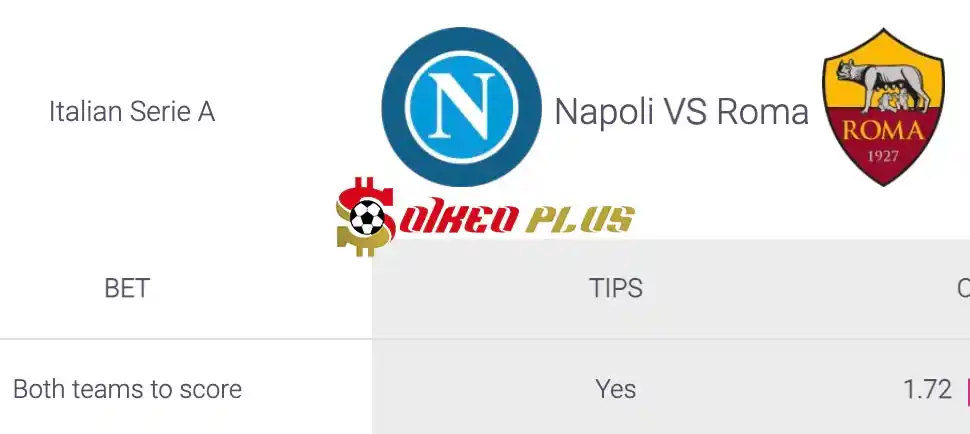 Soi Kèo Dự Đoán: Napoli vs Roma, 23h ngày 28/04/2024
