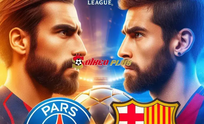 Soi Kèo Dự Đoán: PSG vs Barcelona, 2h ngày 11/04/2024