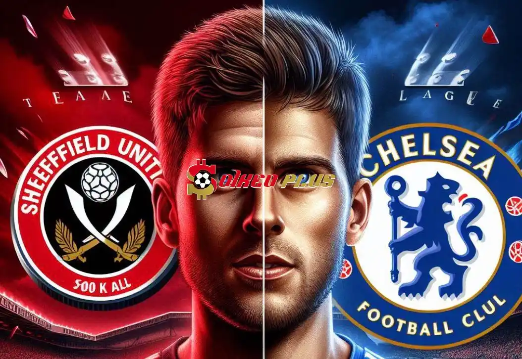 Soi Kèo Dự Đoán: Sheffield Utd vs Chelsea, 23h30 ngày 07/04/2024