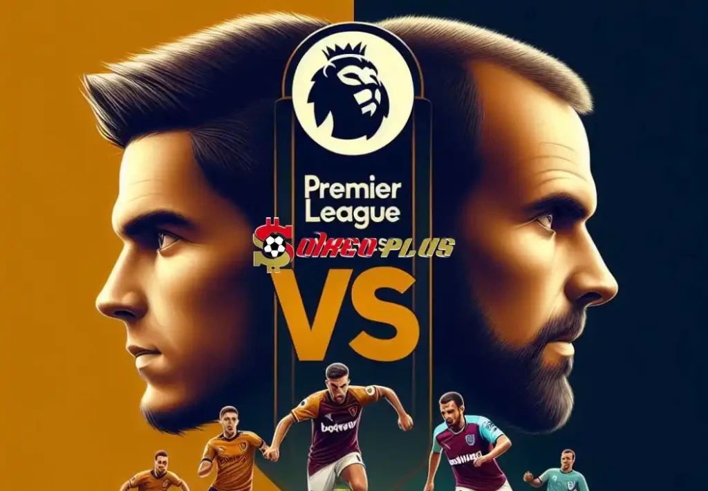 Soi Kèo Dự Đoán: Wolves vs West Ham, 21h ngày 06/04/2024