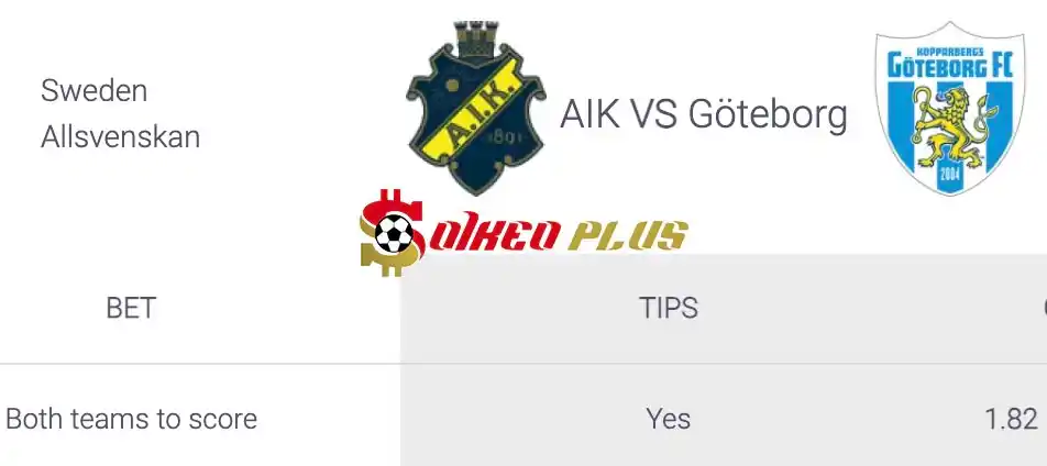 Soi Kèo Dự Đoán: AIK Solna vs Goteborg, 0h ngày 28/05/2024