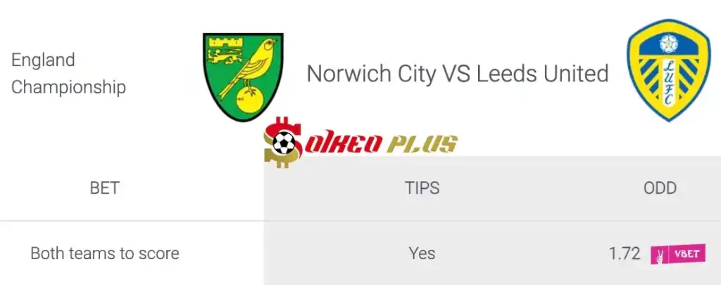 Soi Kèo Dự Đoán: Norwich vs Leeds, 18h ngày 12/05/2024