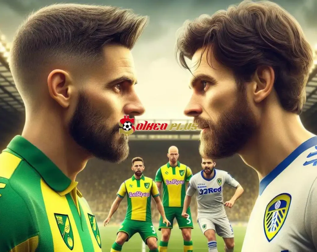 Soi Kèo Dự Đoán: Norwich vs Leeds, 18h ngày 12/05/2024