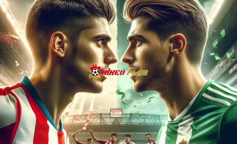 Soi Kèo Dự Đoán: Osasuna vs Real Betis, 19h ngày 05/05/2024