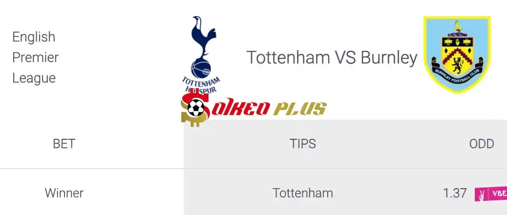 Soi Kèo Dự Đoán: Tottenham vs Burnley, 21h ngày 11/05/2024