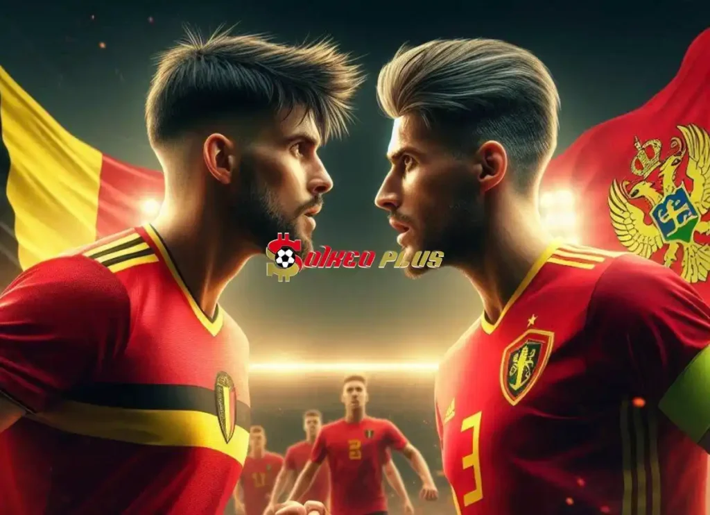 Soi Kèo Dự Đoán: Bỉ vs Montenegro, 1h30 ngày 06/06/2024