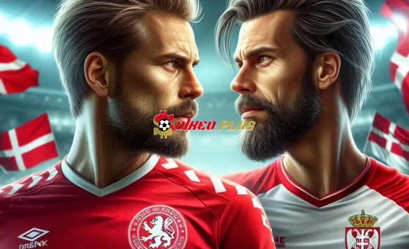 Soi Kèo Dự Đoán: Đan Mạch vs Serbia, 2h ngày 26/06/2024