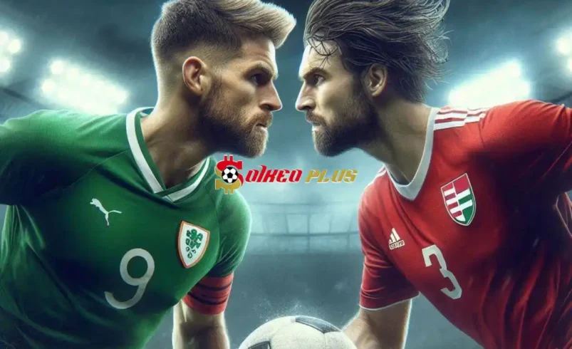 Soi Kèo Dự Đoán: Ireland vs Hungary, 1h45 ngày 05/06/2024