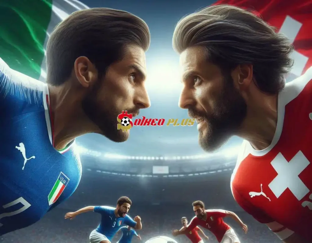 Soi Kèo Dự Đoán: Thuỵ Sĩ vs Italia, 23h ngày 29/06/2024