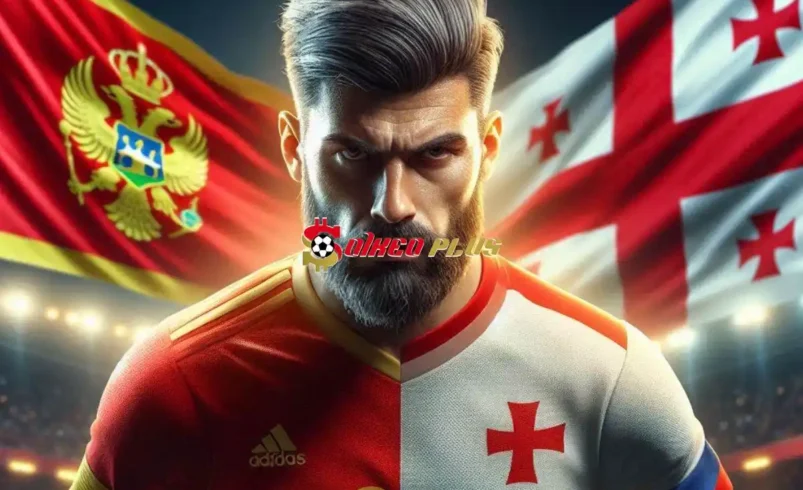 Soi Kèo Dự Đoán: Montenegro vs Georgia, 1h45 ngày 10/06/2024