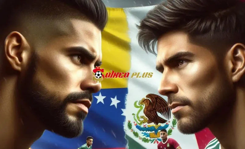 Soi Kèo Dự Đoán: Venezuela vs Mexico, 8h ngày 27/06/2024