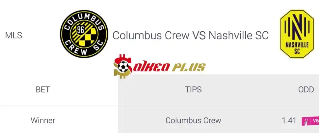 Soi Kèo Dự Đoán: Columbus Crew vs Nashville, 5h30 ngày 04/07/2024