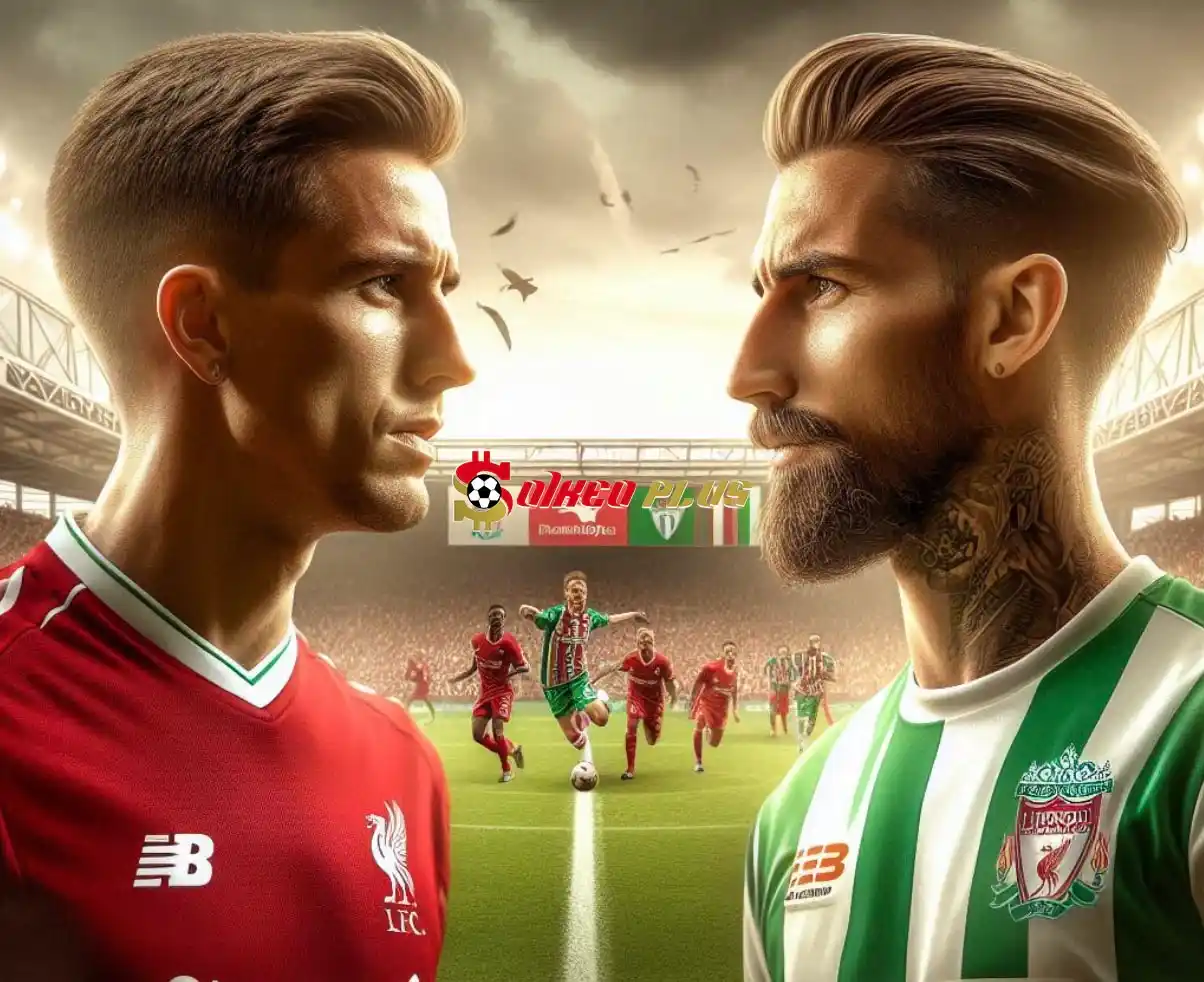 Soi Kèo Dự Đoán: Liverpool vs Betis, 6h30 ngày 27/07/2024