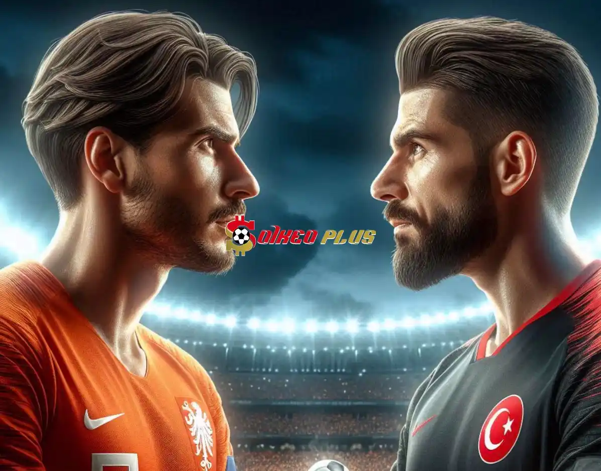 Soi Kèo Dự Đoán: Hà Lan vs Thổ Nhĩ Kỳ, 2h ngày 07/07/2024