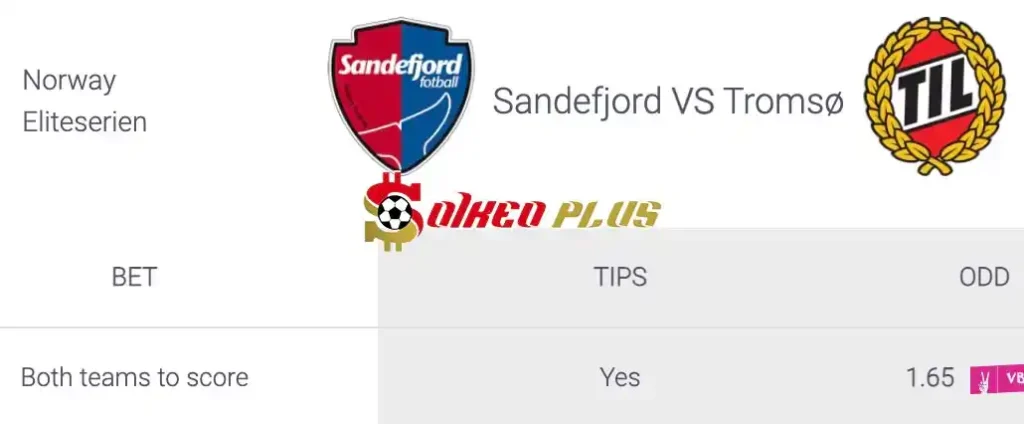 Soi Kèo Dự Đoán: Sandefjord vs Tromso, 0h ngày 04/07/2024