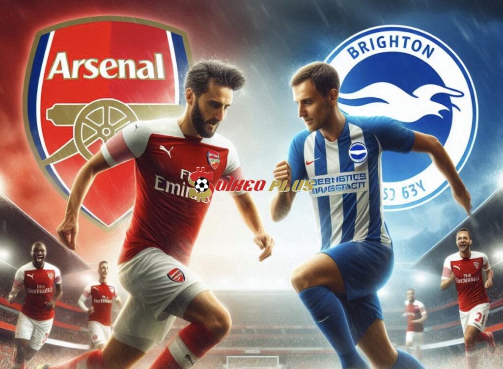 Soi Kèo Dự Đoán: Arsenal vs Brighton, 18h30 ngày 31/08/2024