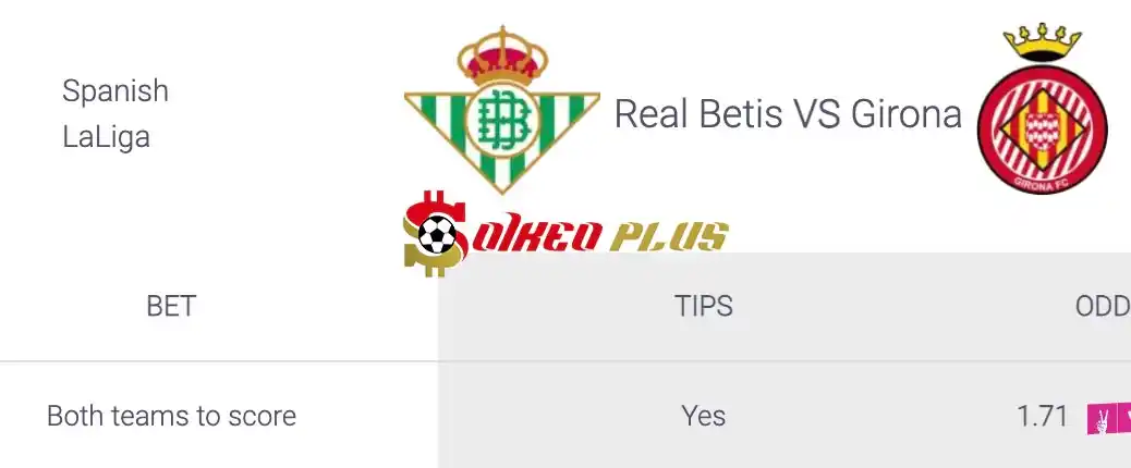 Soi Kèo Dự Đoán: Betis vs Girona, 2h30 ngày 16/08/2024