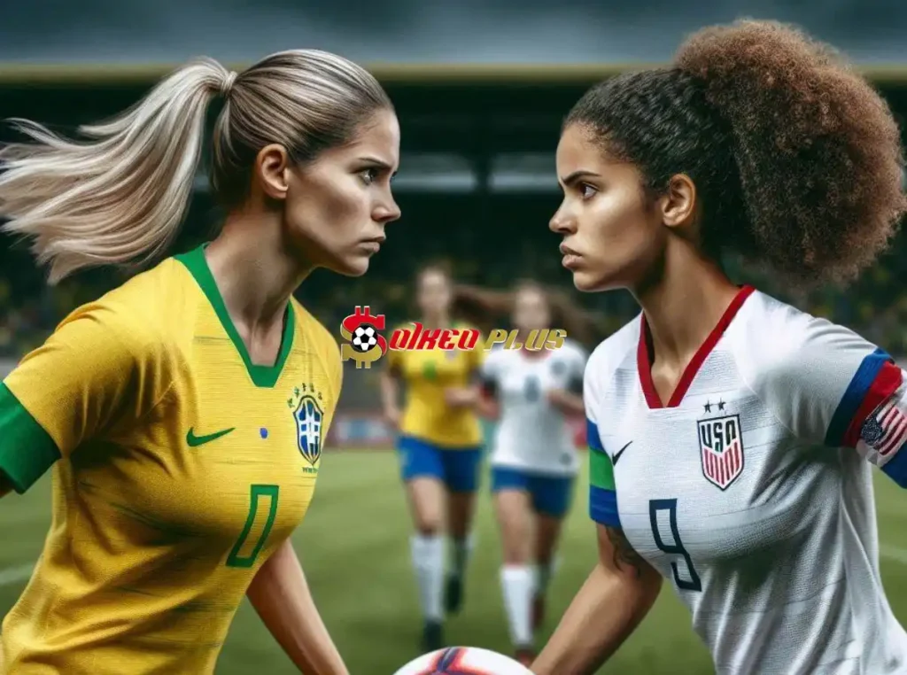 Soi Kèo Dự Đoán: Nữ Brazil vs Nữ Mỹ, 22h ngày 10/08/2024