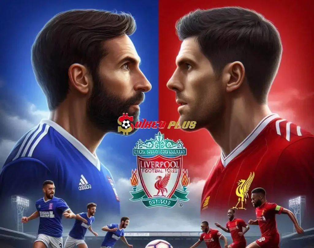 Soi Kèo Dự Đoán: Ipswich vs Liverpool, 18h30 ngày 17/08/2024