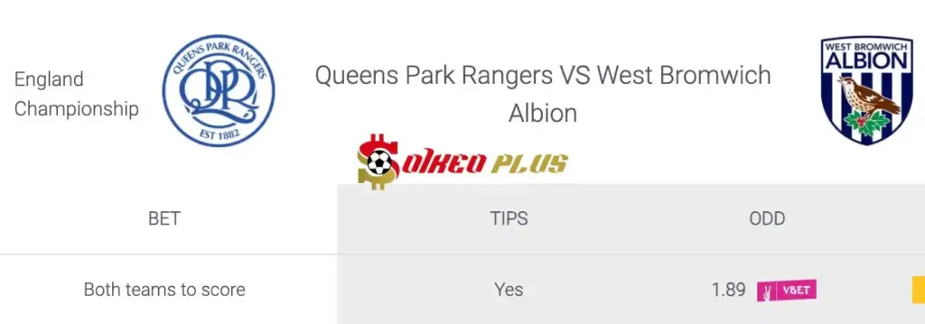 Soi Kèo Dự Đoán: QPR vs West Brom, 18h30 ngày 10/08/2024