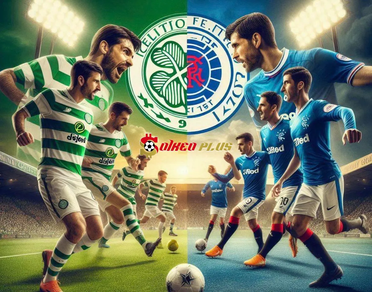 Soi Kèo Dự Đoán: Celtic vs Rangers, 18h30 ngày 01/09/2024