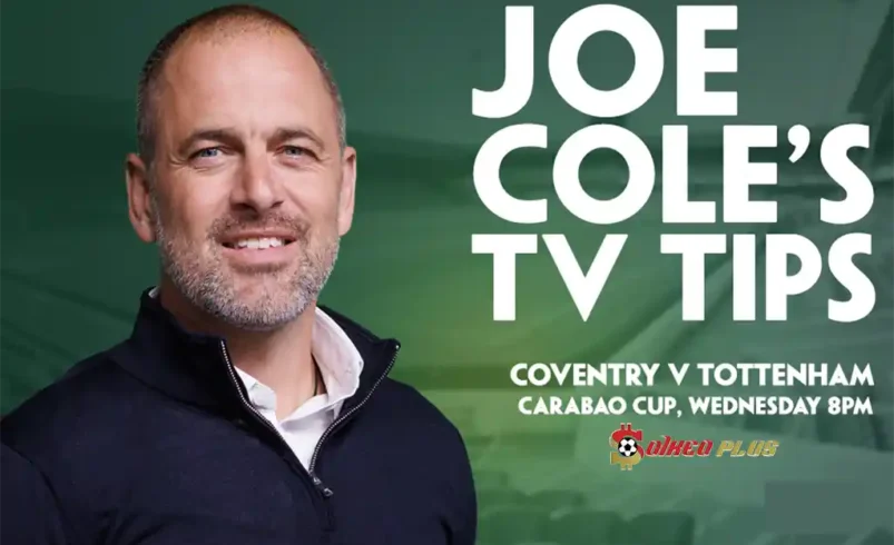 Joe Cole Chốt Kèo League Cup: Coventry vs Tottenham (18/09/2024)