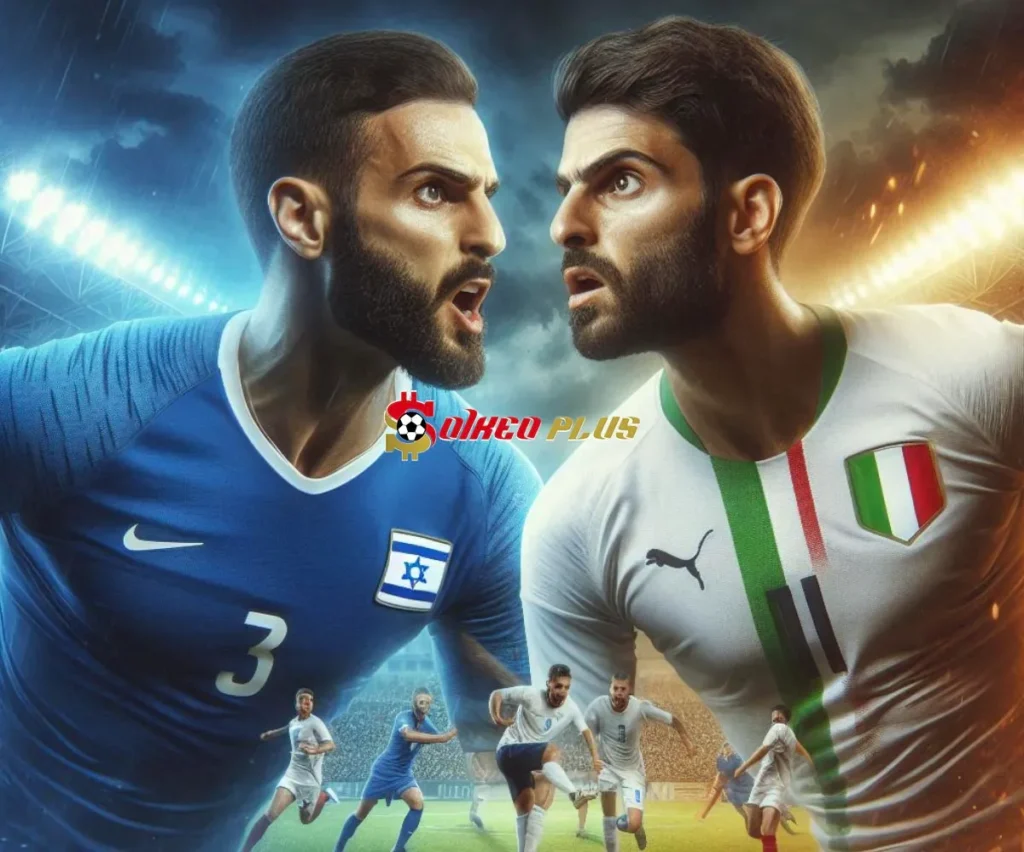 Soi Kèo Dự Đoán: Israel vs Italia, 1h45 ngày 10/09/2024