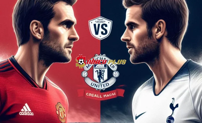 Soi Kèo Dự Đoán: Man Utd vs Tottenham, 22h30 ngày 29/09/2024