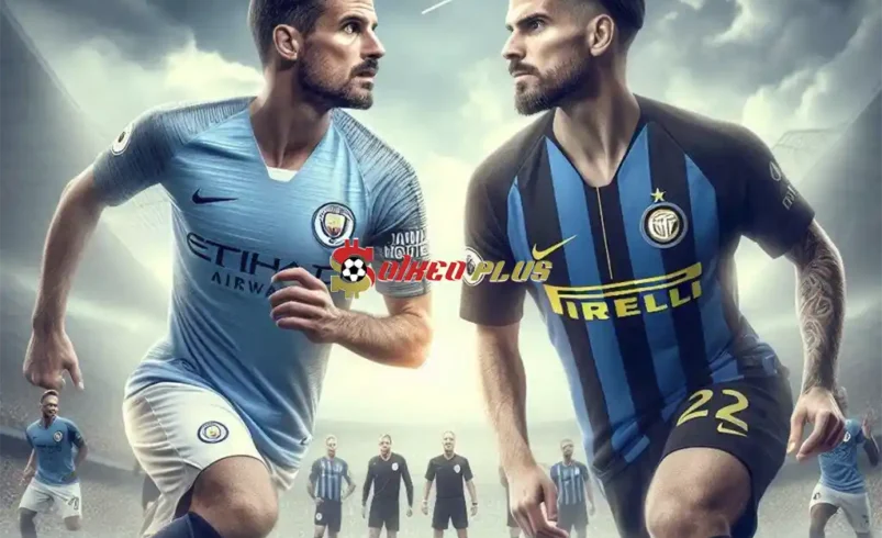 Soi Kèo Dự Đoán: Man City vs Inter Milan, 2h ngày 19/09/2024