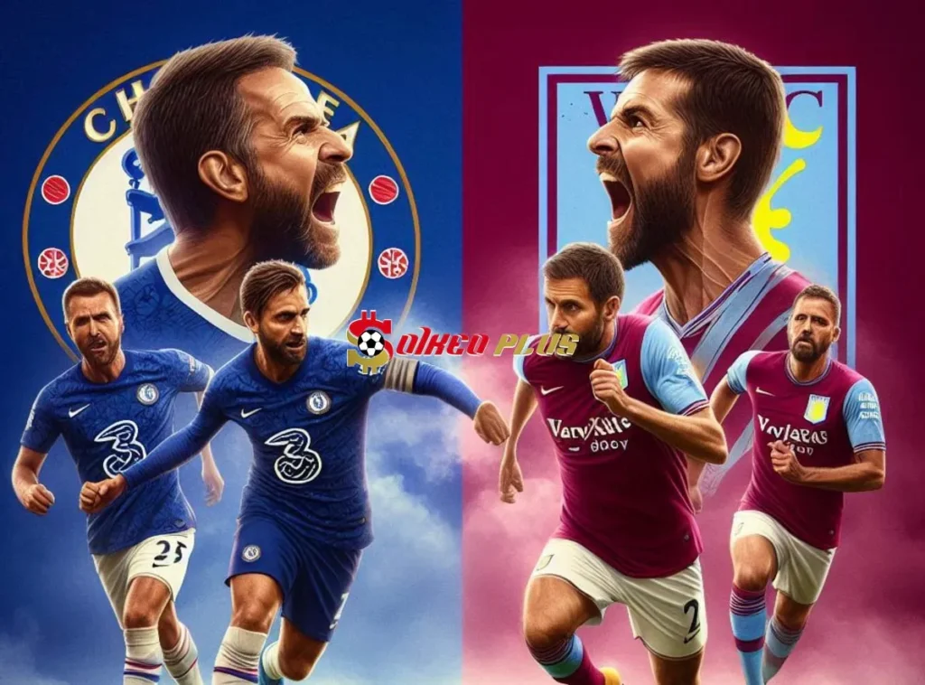 Soi Kèo Dự Đoán: Chelsea vs Aston Villa, 20h30 ngày 01/12/2024