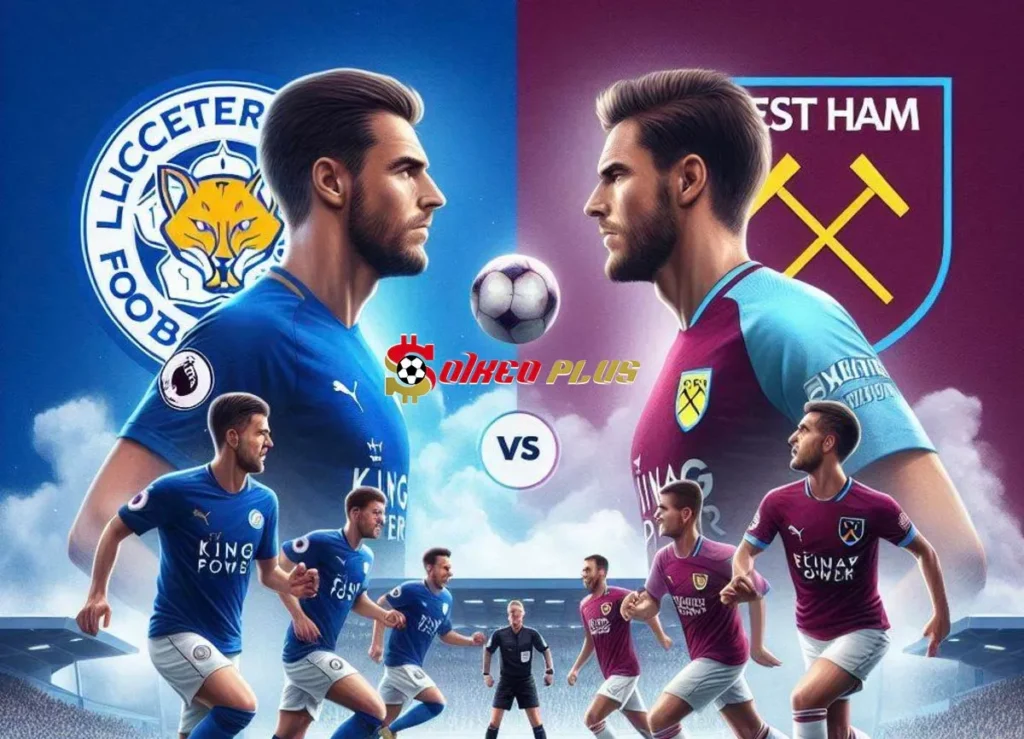 Soi Kèo Dự Đoán: Leicester vs West Ham, 3h15 ngày 04/12/2024