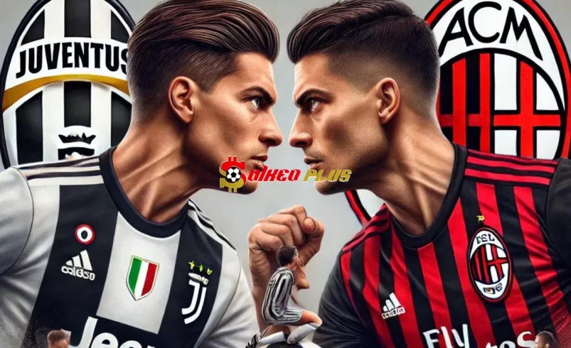 Soi Kèo Dự Đoán: Juventus vs AC Milan, 0h ngày 19/01/2025