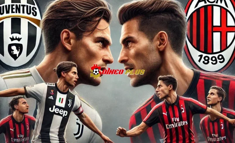 Soi Kèo Dự Đoán: Juventus vs AC Milan, 2h ngày 04/01/2025