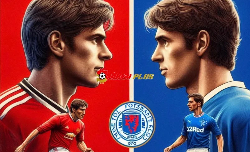 Soi Kèo Dự Đoán: Man Utd vs Rangers, 3h ngày 24/01/2025