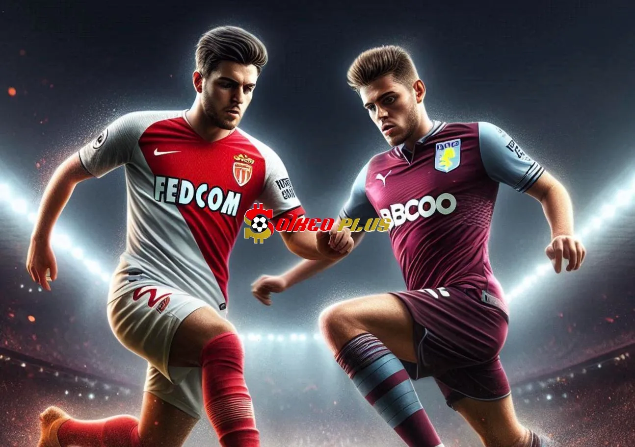 Soi Kèo Dự Đoán: Monaco vs Aston Villa, 0h45 ngày 22/01/2025