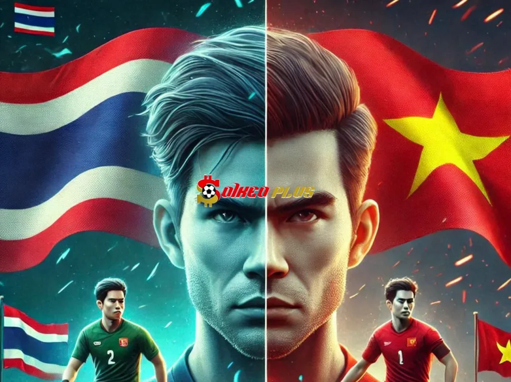 Soi Kèo Dự Đoán: Thái Lan vs Việt Nam, 20h ngày 05/01/2025